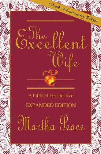 Martha Peace - The Excellent Wife: A Biblical Perspective - Preis vom 13.10.2026 11:25:28 h