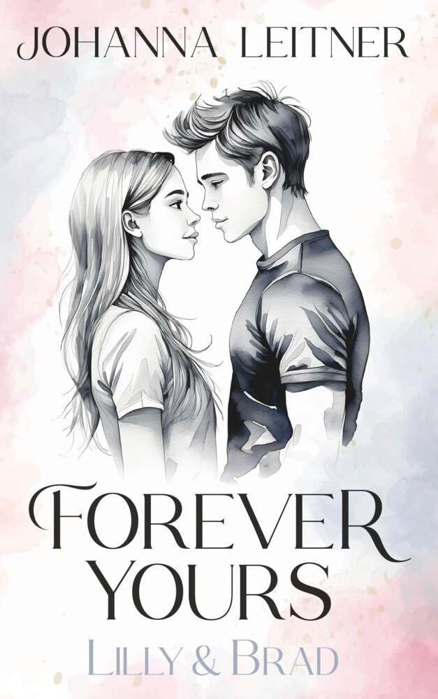 Johanna Leitner - Forever Yours - Lilly & Brad - Preis vom 11.10.2026 03:10:56 h