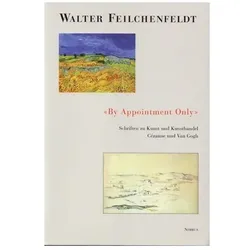 By Appointment Only, Sachbücher von Walter Feilchenfeldt