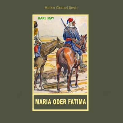 Maria oder Fatima - Karl May, Audio, 4064066884666
