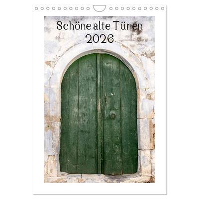 Schöne alte Türen (Wandkalender 2026 DIN A4 hoch), CALVENDO Monatskalender