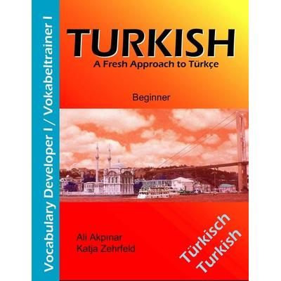 Turkish Vocabulary Developer I / Vokabeltrainer I, Taschenbuch von Katja Zehrfeld,Ali Akpinar, BoD – Books on Demand, 978-3-8334-9623-3