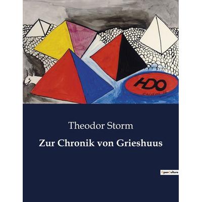 Zur Chronik von Grieshuus, Taschenbuch von Theodor Storm, BoD - Books on Demand, 979-10-419-0891-2