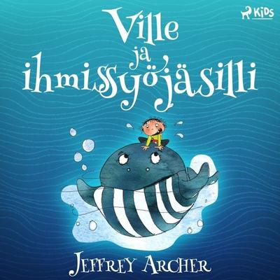 Ville ja ihmissyöjäsilli - Jeffrey Archer, Audio, 9788726487312