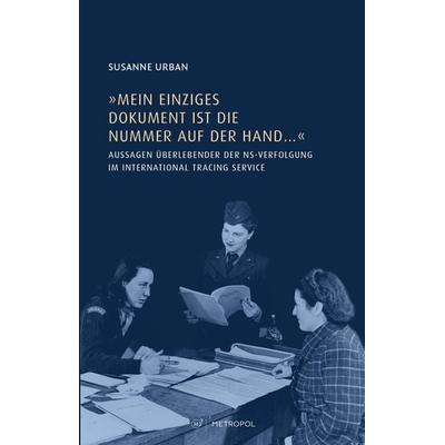 „Mein einziges Dokument ist die Nummer auf der Hand …“, Paperback von Susanne Urban, Metropol-Verlag, 978-3-86331-429-3