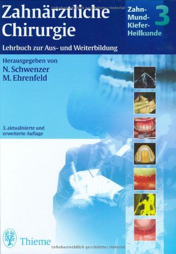 Norbert Schwenzer - Zahn-Mund-Kiefer-Heilkunde. Lehrbuchreihe zur Aus- und Weiterbildung: Zahn-Mund-Kiefer-Heilkunde, 5 Bde., Bd.3, Zahnärztliche Chirurgie: Lehrbuch zur Aus- und Weiterbildung - Preis vom 09.10.2026 07:28:09 h