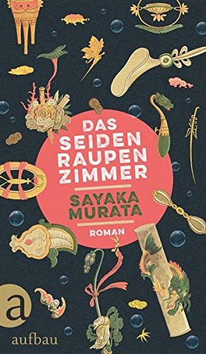 Sayaka Murata - Das Seidenraupenzimmer: Roman - Preis vom 18.10.2026 15:28:09 h