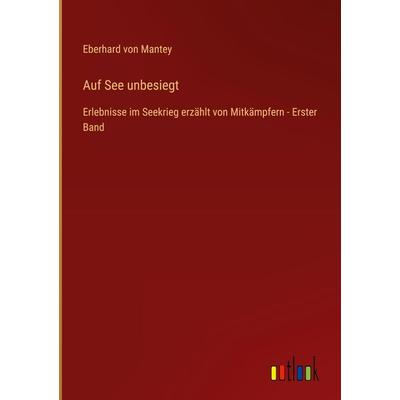 Auf See unbesiegt, Gebundene Ausgabe von Eberhard Mantey, Outlook, 978-3-368-41775-8