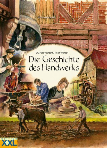 Peter Albrecht - Die Geschichte des Handwerks - Preis vom 09.10.2026 07:28:09 h
