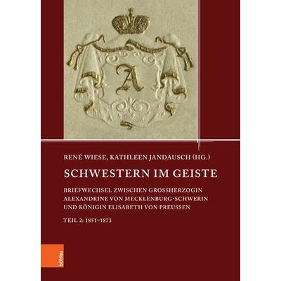 Schwestern im Geiste, Gebundene Ausgabe von , Böhlau Köln, 978-3-412-52867-6
