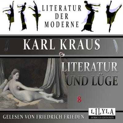 Literatur und Lüge 8 - Karl Kraus, Audio, 9783988521385