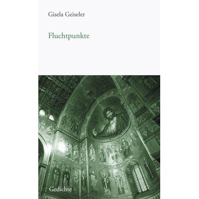 Fluchtpunkte, Gebundene Ausgabe von Gisela Geiseler, BoD – Books on Demand, 978-3-7526-4585-9