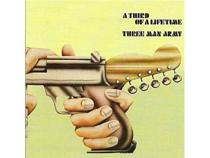 Three Man Army - A Third Of A Lifetime