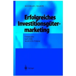 Erfolgreiches Investitionsgütermarketing, Fachbücher von Michael A. Klein