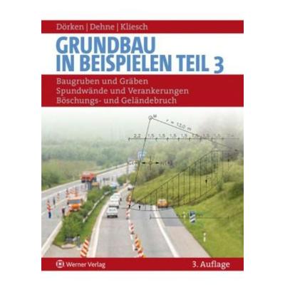 Baugruben und Gräben, Spundwände und Verankerungen, Böschungs- und Geländebruch, Taschenbuch von Erhard Dehne,Wolfram Dörken, Werner, Neuwied,