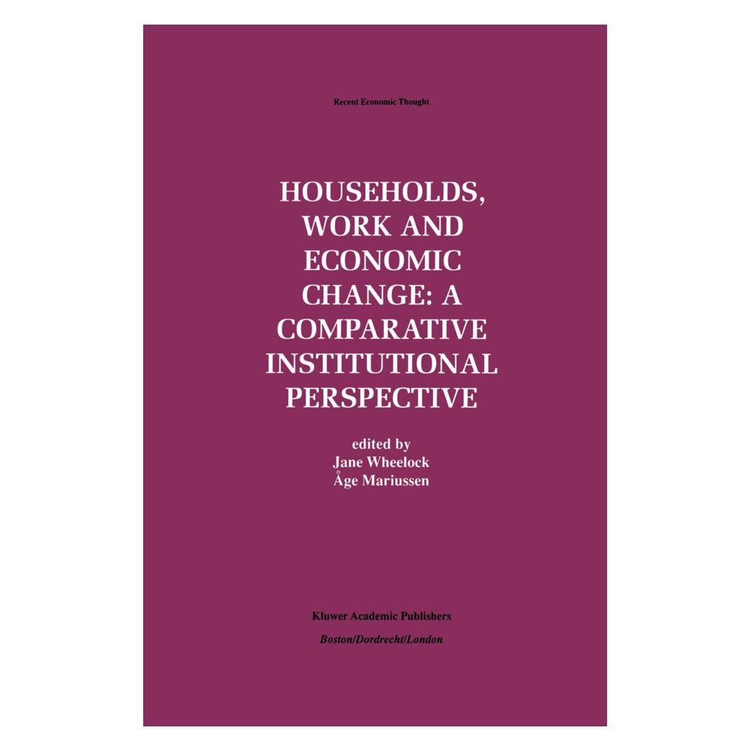 Springer Households, Work and Economic Change: A Comparative Institutional Perspective (Englisch, Softcover, Åge Mariussen, Jane Wheelock) (55527440)