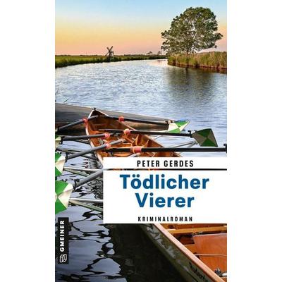 Tödlicher Vierer, Taschenbuch von Peter Gerdes, Gmeiner-Verlag, 978-3-8392-0911-0