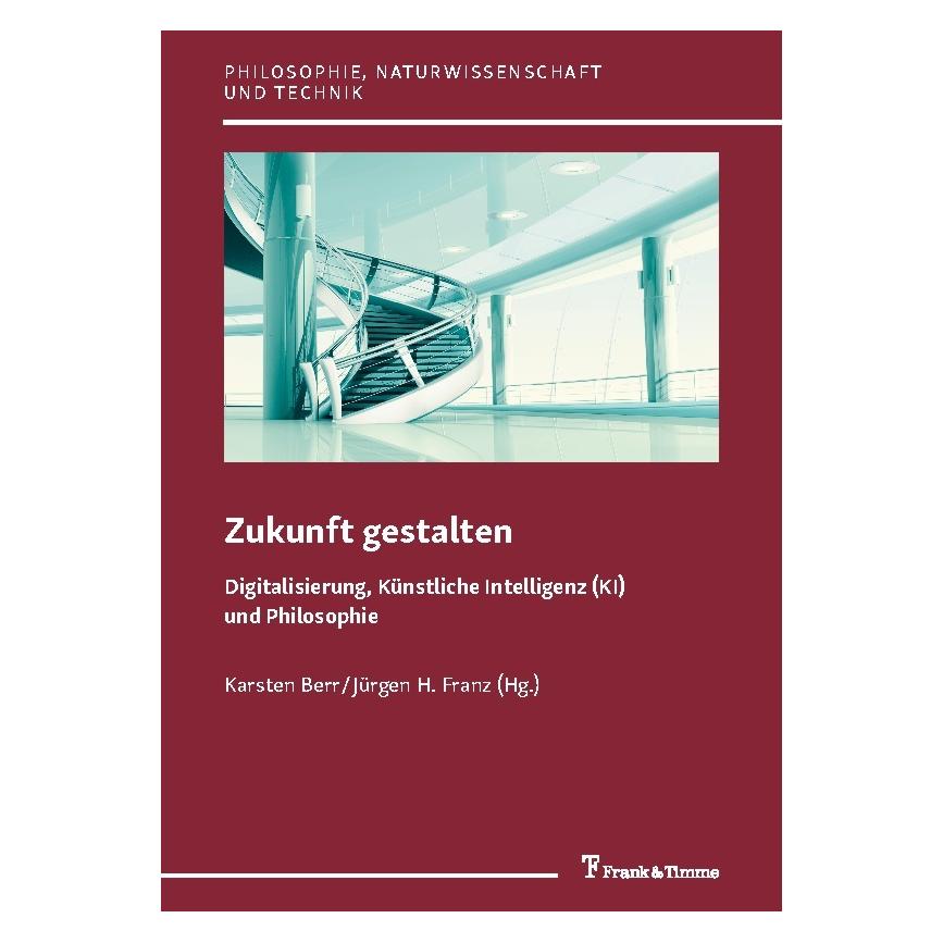 Frank & Timme Zukunft gestalten (Deutsch, Softcover, Jürgen H. Franz, Karsten Berr) (35160470)