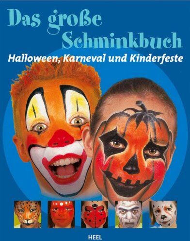 Erick Aveline - Das große Schminkbuch: Halloween, Karneval und Kinderfeste - Preis vom 13.10.2026 11:25:28 h