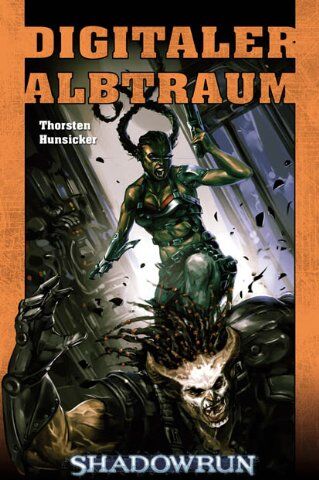 Thorsten Hunsicker - Digitaler Albtraum: Shadowrun-Roman 82 - Preis vom 16.10.2026 11:41:07 h