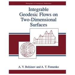 Integrable Geodesic Flows on Two-Dimensional Surfaces, Fachbücher von Anatolij T. Fomenko, A. V. Bolsinov, A T Fomenko, A V Bolsinov, A.V. Bolsinov