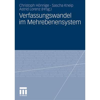 Verfassungswandel im Mehrebenensystem, Taschenbuch von Christoph Hönnige,Sascha Kneip,Astrid Lorenz, VS Verlag für Sozialwissenschaften,
