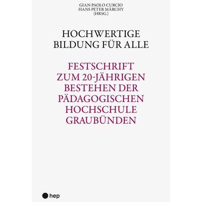 Hochwertige Bildung für alle, Taschenbuch von Gian-Paolo Curcio,Hans Peter Märchy, Hep verlag, 978-3-0355-2380-5