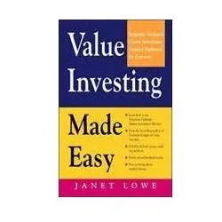 Value Investing Made Easy: Benjamin Graham/'s Classic Investment Strategy Explained for Everyone, Fachbücher von Janet Lowe