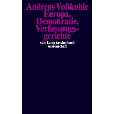 Europa, Demokratie, Verfassungsgerichte, Taschenbuch von Andreas Vosskuhle, Suhrkamp, 978-3-518-29958-6