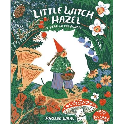 Little Witch Hazel: A Year in the Forest, Taschenbuch von Phoebe Wahl, Random House LLC US, 978-1-77488-933-6