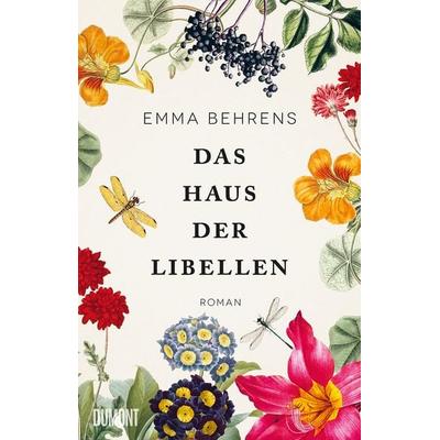 Das Haus der Libellen, Taschenbuch von Emma Behrens, DuMont Buchverlag