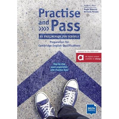 Practise and Pass - B1 Preliminary for Schools (Revised 2020 Exam), Taschenbuch von Bernardo Morales,Megan Roderick, Delta Publishing by Klett,