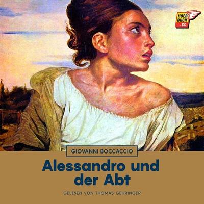 Alessandro und der Abt - Giovanni Boccaccio, Audio, 9783991486077