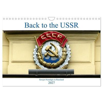 Back to the USSR - Sowjet-Nostalgie in Russland (Wandkalender 2027 DIN A4 quer), CALVENDO Monatskalender
