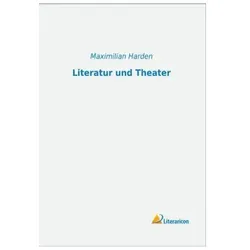 Literatur und Theater, Belletristik von Maximilian Harden