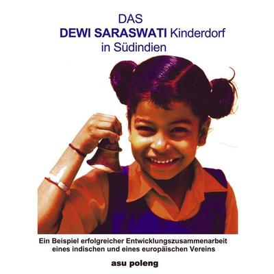 Das Dewi Saraswati Kinderdorf in Südindien, Taschenbuch von Günther Spitzing, Asu poleng, 978-3-935553-00-1