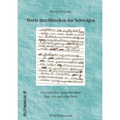 Worte durchbrechen das Schweigen, Taschenbuch von Nikolai Diligenski, Weidler Buchverlag Berlin, 978-3-89693-224-2