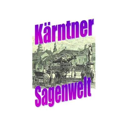 Kärntner Sagenwelt, Taschenbuch von Friedrich Moser, Epubli, 978-3-7575-1834-9