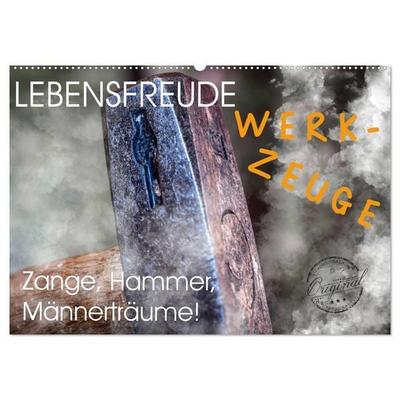 Lebensfreude Werkzeuge (Wandkalender 2027 DIN A2 quer), CALVENDO Monatskalender