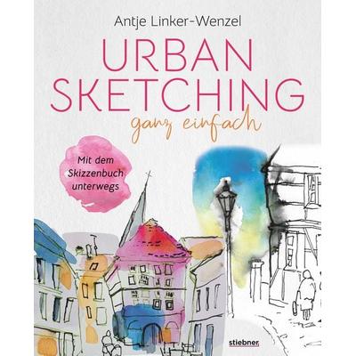 Urban Sketching ganz einfach, Taschenbuch von Antje Linker-Wenzel, Stiebner, 978-3-8307-1458-3