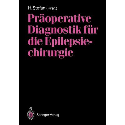 Präoperative Diagnostik für die Epilepsiechirurgie, Taschenbuch von , Springer Berlin, 978-3-540-51099-4