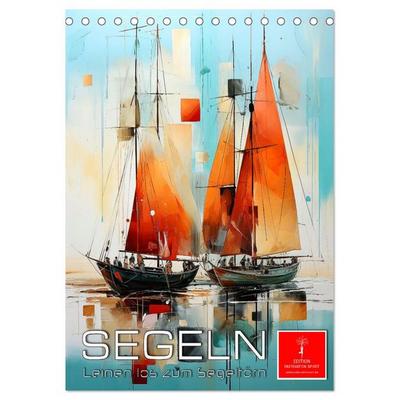 Segeln - Leinen los zum Segeltörn (Tischkalender 2026 DIN A5 hoch), CALVENDO Monatskalender
