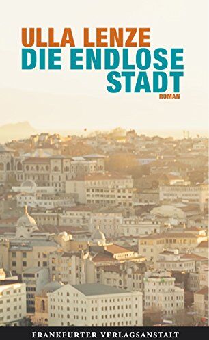 Ulla Lenze - Die endlose Stadt - Preis vom 30.09.2026 09:01:18 h