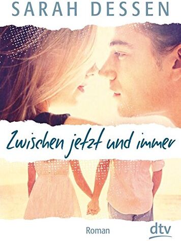 Sarah Dessen - Zwischen jetzt und immer: Roman - Preis vom 02.10.2026 23:42:20 h
