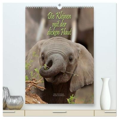 Die Kleinen mit der dicken Haut (hochwertiger Premium Wandkalender 2027 DIN A2 hoch), Kunstdruck in Hochglanz