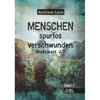 Menschen spurlos verschwunden - Band 2, Taschenbuch von Andreas Laue, Ancient Mail, 978-3-95652-340-3