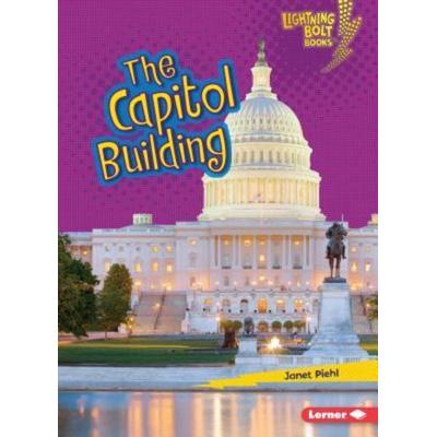 The Capitol Building, Taschenbuch von Janet Piehl, Lerner Publications, 978-0-7613-5008-8