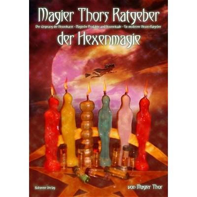 Magier Thors Ratgeber der Hexenmagie, Taschenbuch von Magier Thor, Bohmeier, J, 978-3-89094-439-5