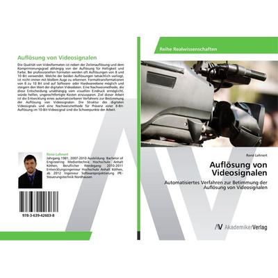 Auflösung von Videosignalen, Taschenbuch von René Lehnert, AV Akademikerverlag, 978-3-639-42603-8