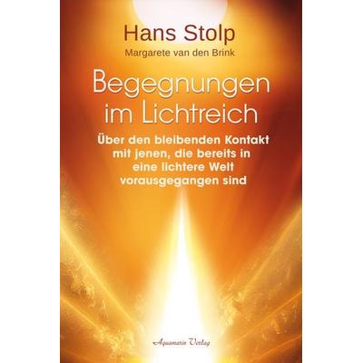 Begegnungen im Lichtreich - Über den bleibenden Kontakt mit jenen, die bereits in eine lichtere Welt vorausgegangen sind, Taschenbuch von Hans
